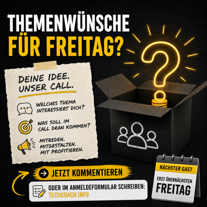 Themenwünsche für Freitag?