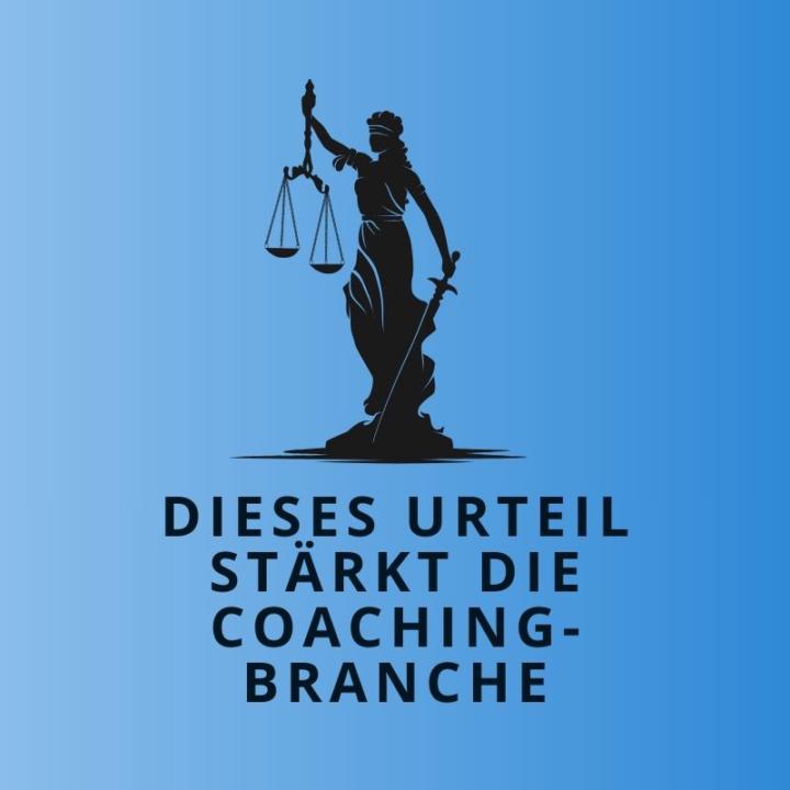 Dieses Urteil stärkt die Coaching-Branche