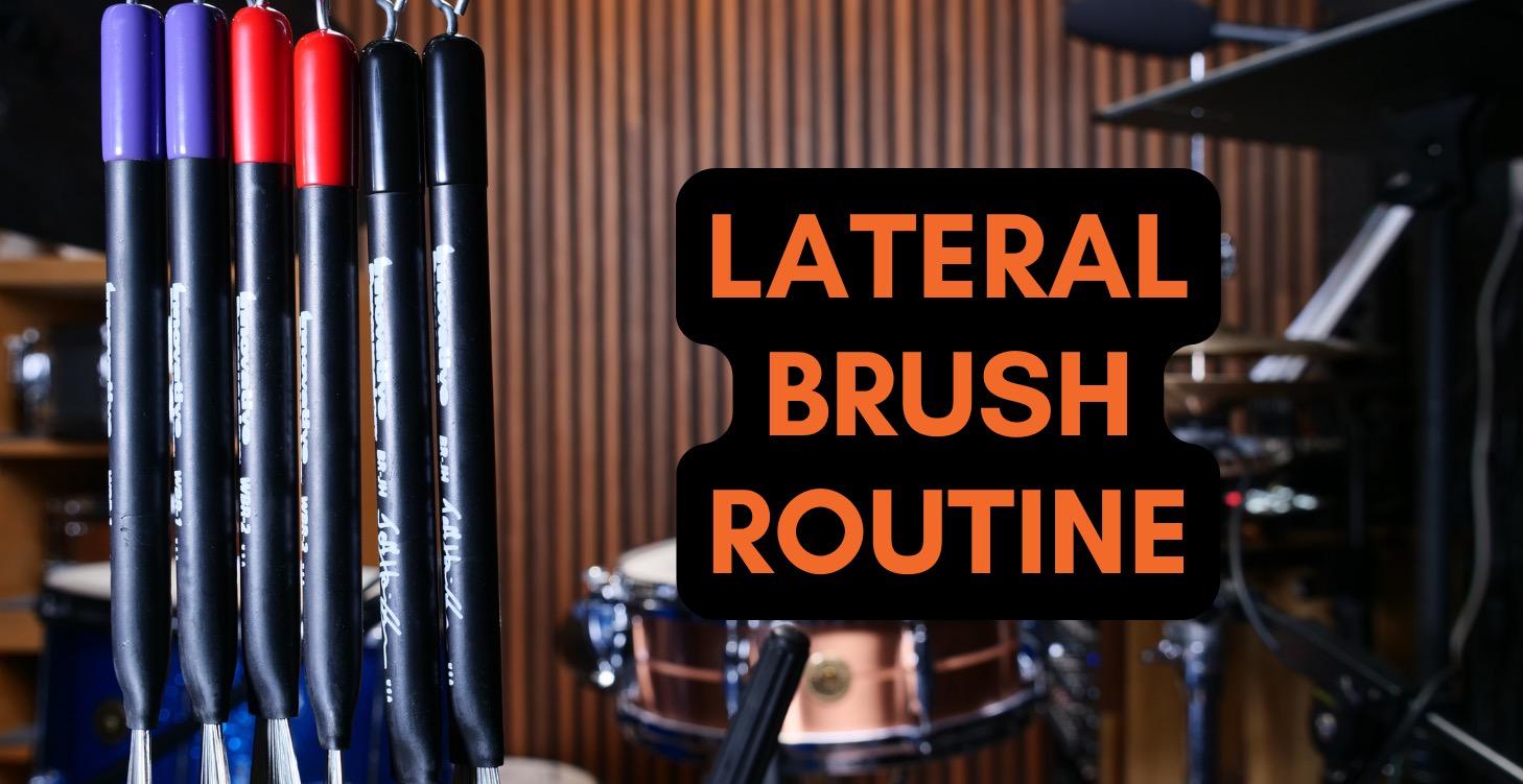 Lateral Brush Routine