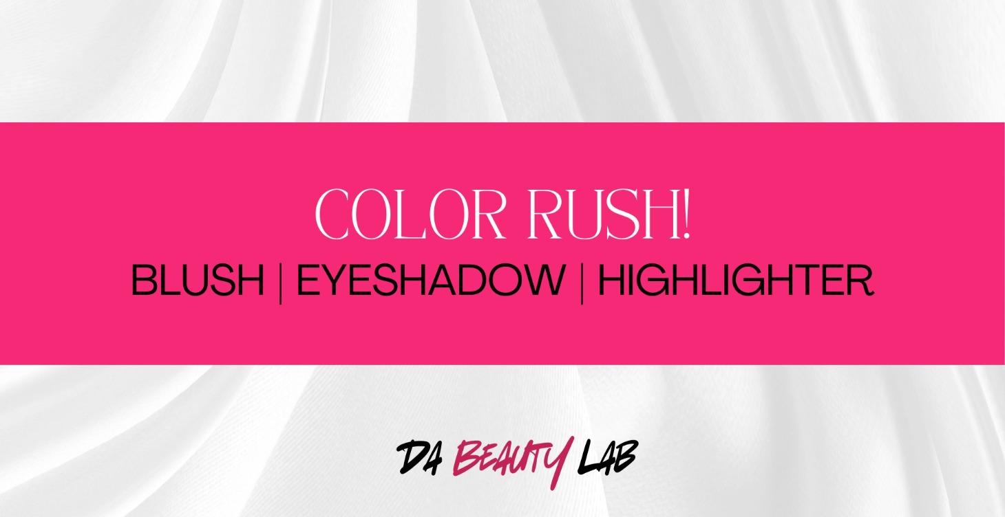 Color Rush! Blush, Eyeshadow, & Highlighters