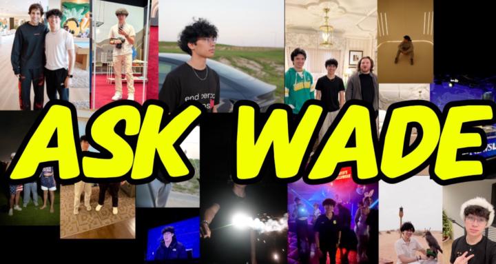 Ask Wade