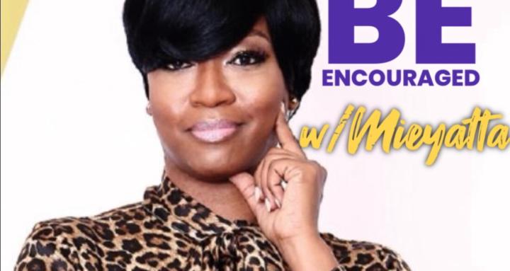 Be Encouraged w/Mieyatta