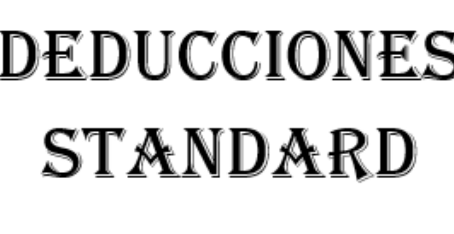 ¿Qué son las deducciones estándares tributarias?