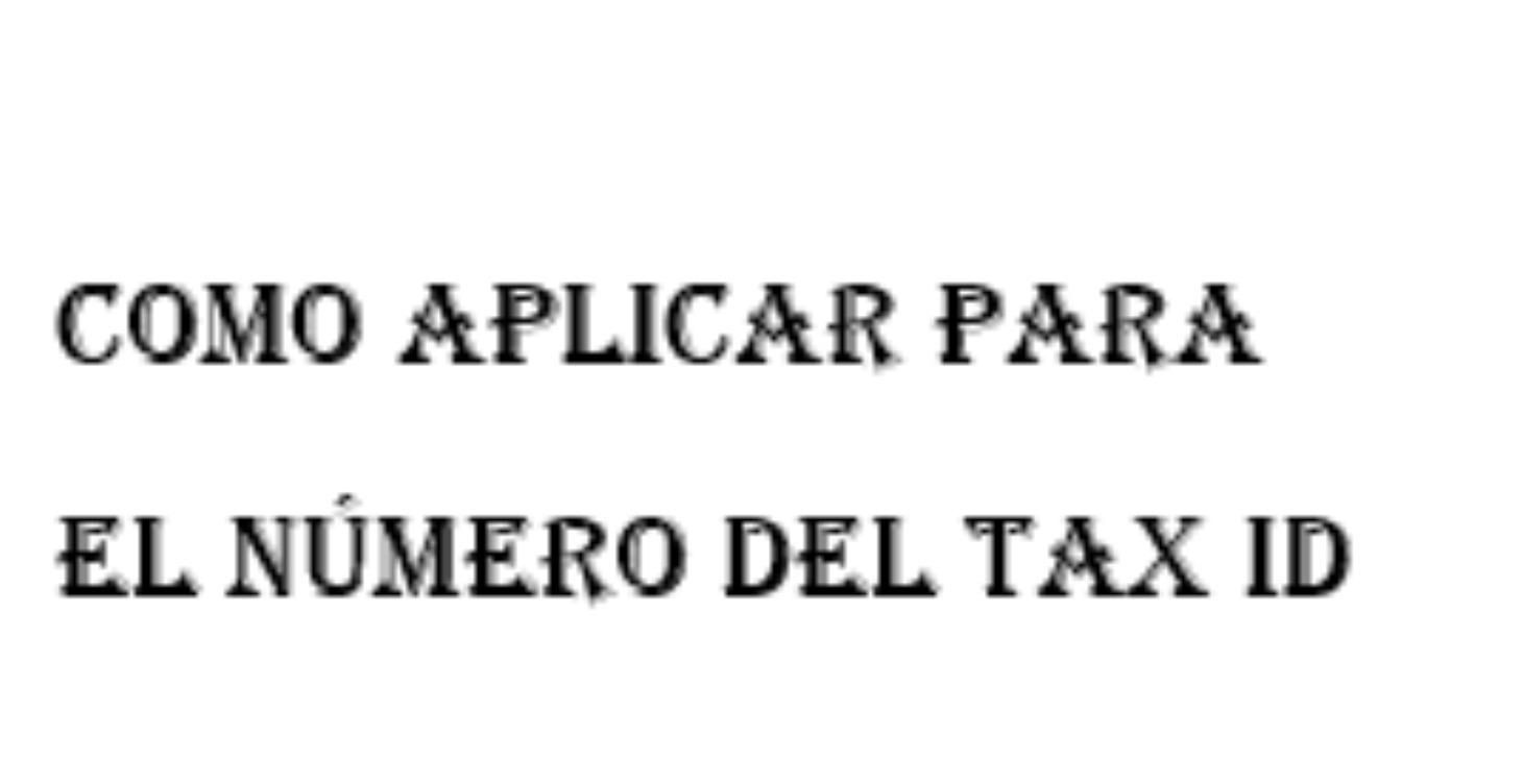 Informacion sobre el numero del Tax ID