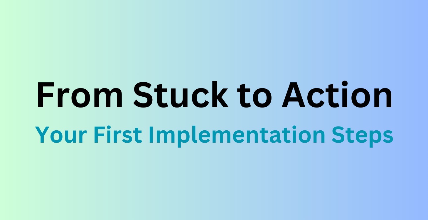 From Stuck to Action.