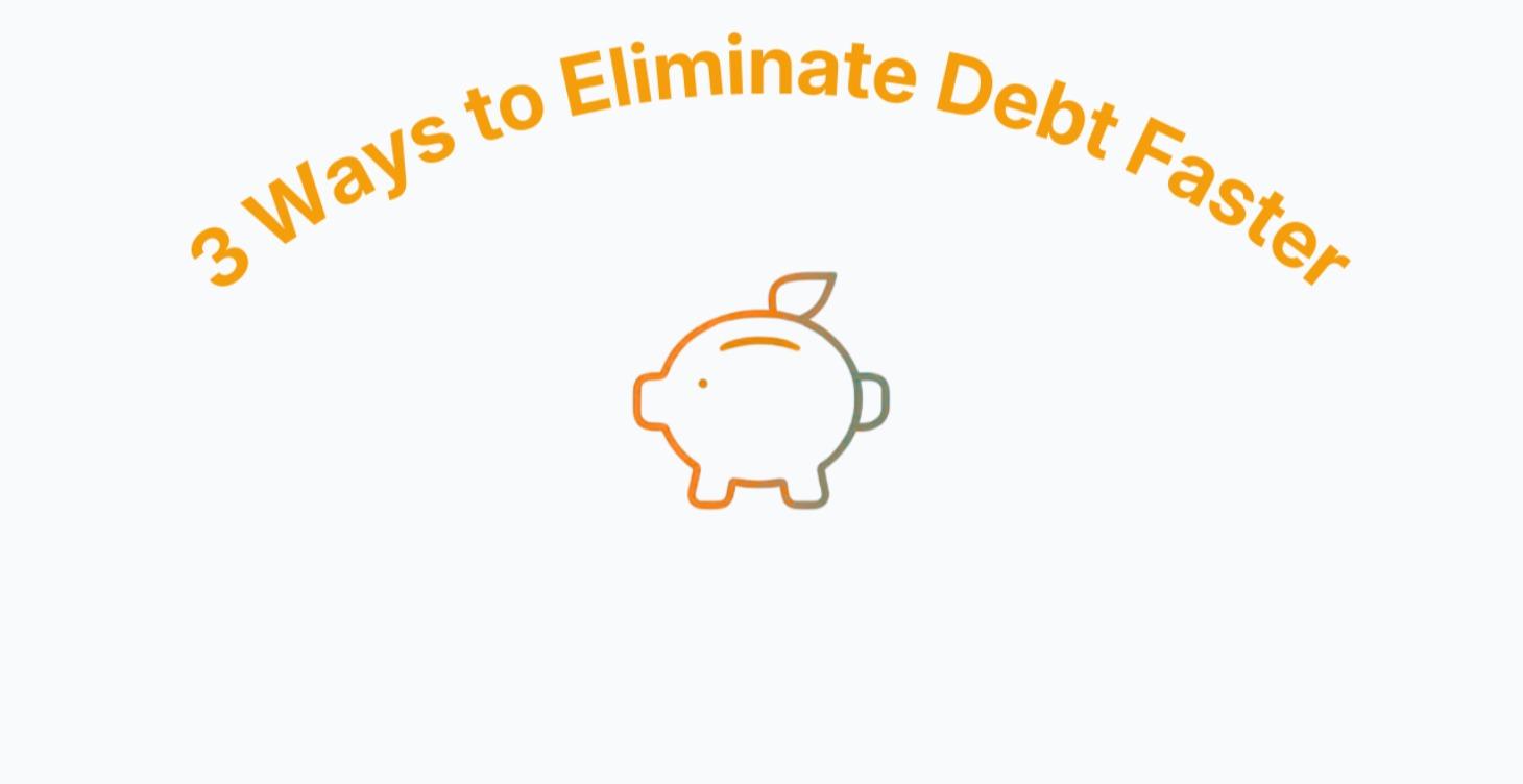 How to Eliminate Debt Faster