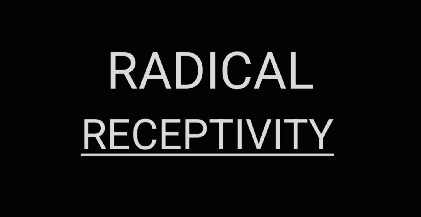 Radical Receptivity