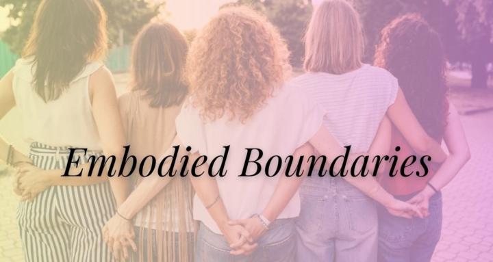 Embodied Boundaries