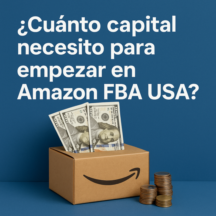 ¿Cuánto capital necesito para empezar en Amazon FBA USA? 💰📦