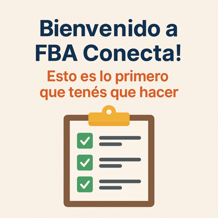 📌 ¡Bienvenido a FBA Conecta! Esto es lo primero que tenés que hacer 👇