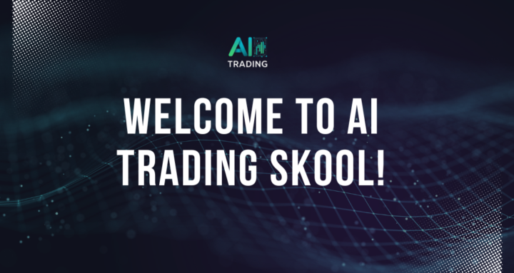Welcome to AI Trading Skool!