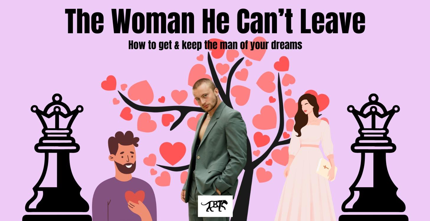 The Woman He Can't Leave