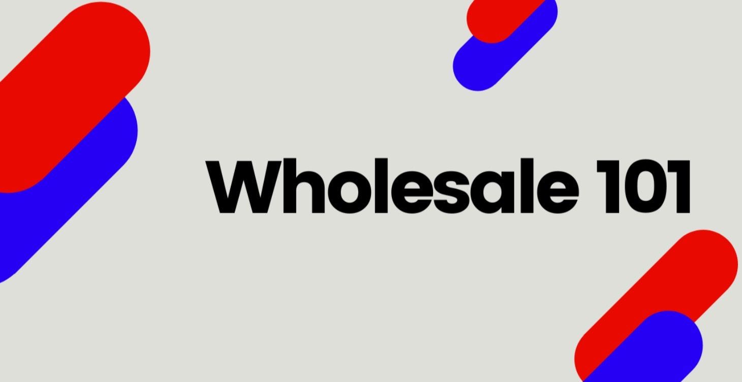 Wholesale 101