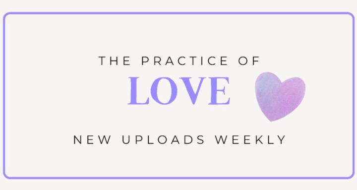 The Practice of Love