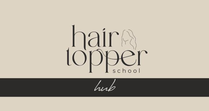 Hair Topper School Hub