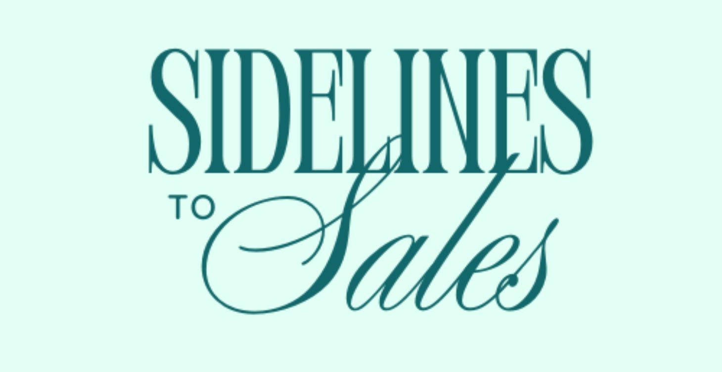Sidelines to Sales Course