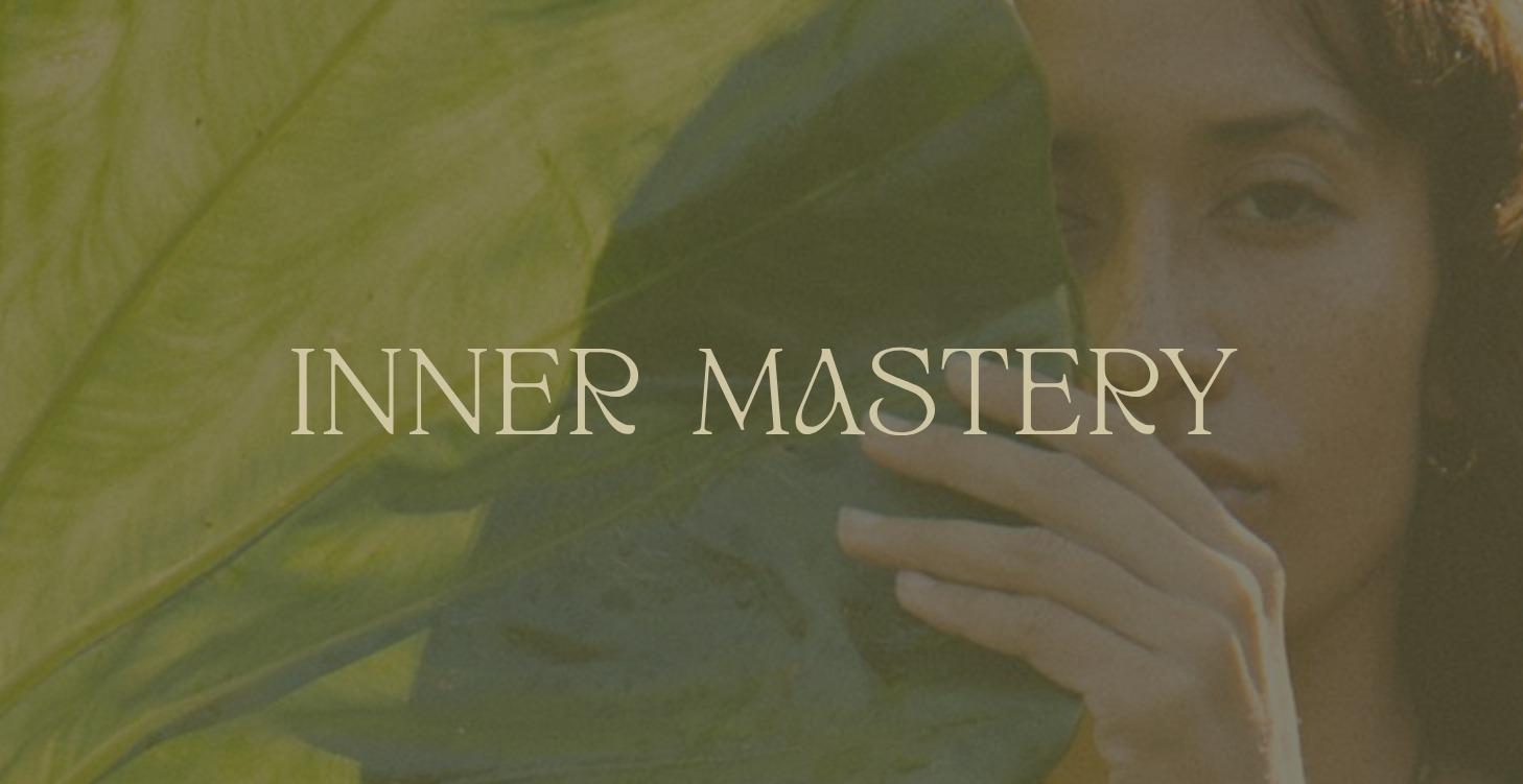 The Portal of — Inner Mastery
