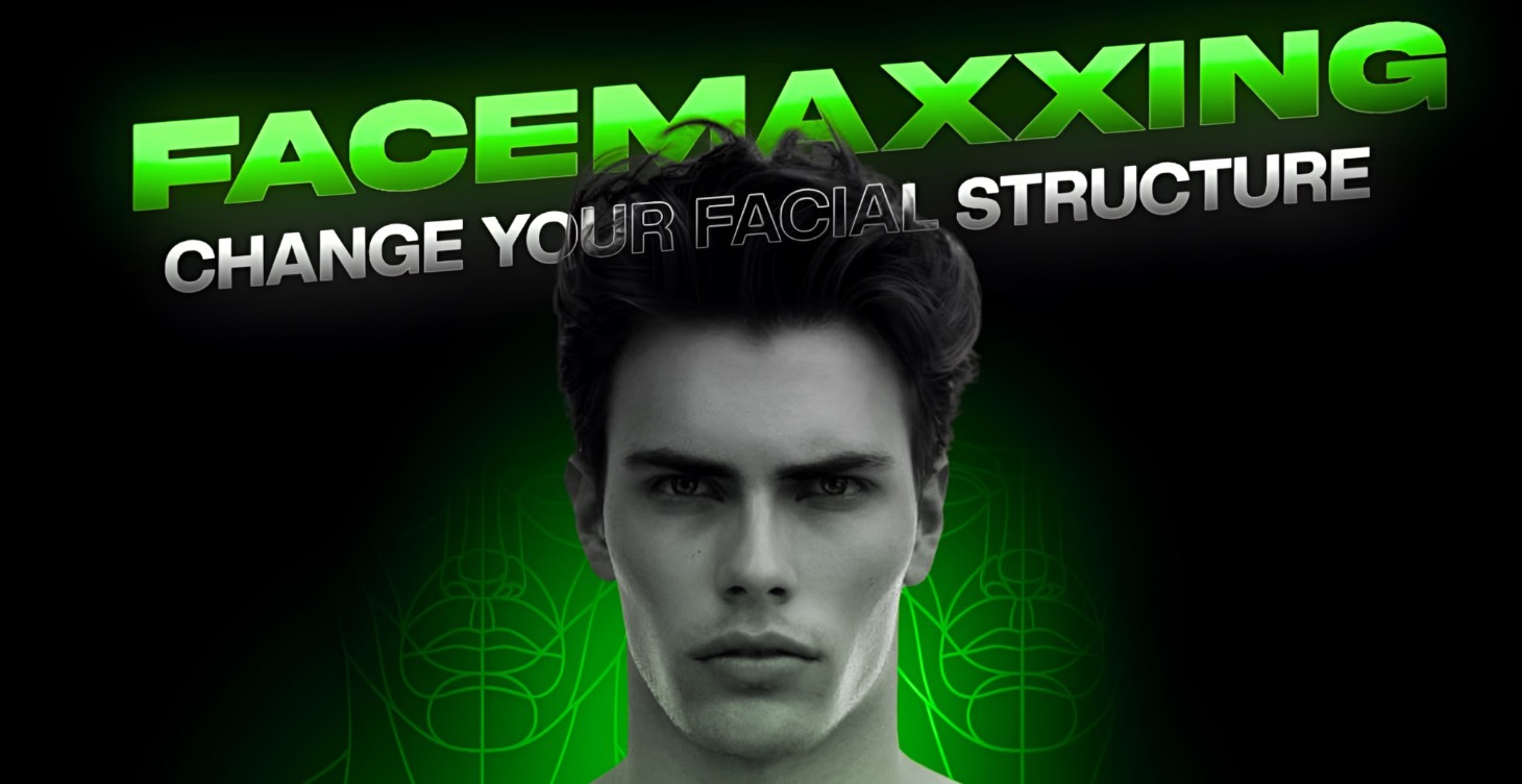 Facemaxxing