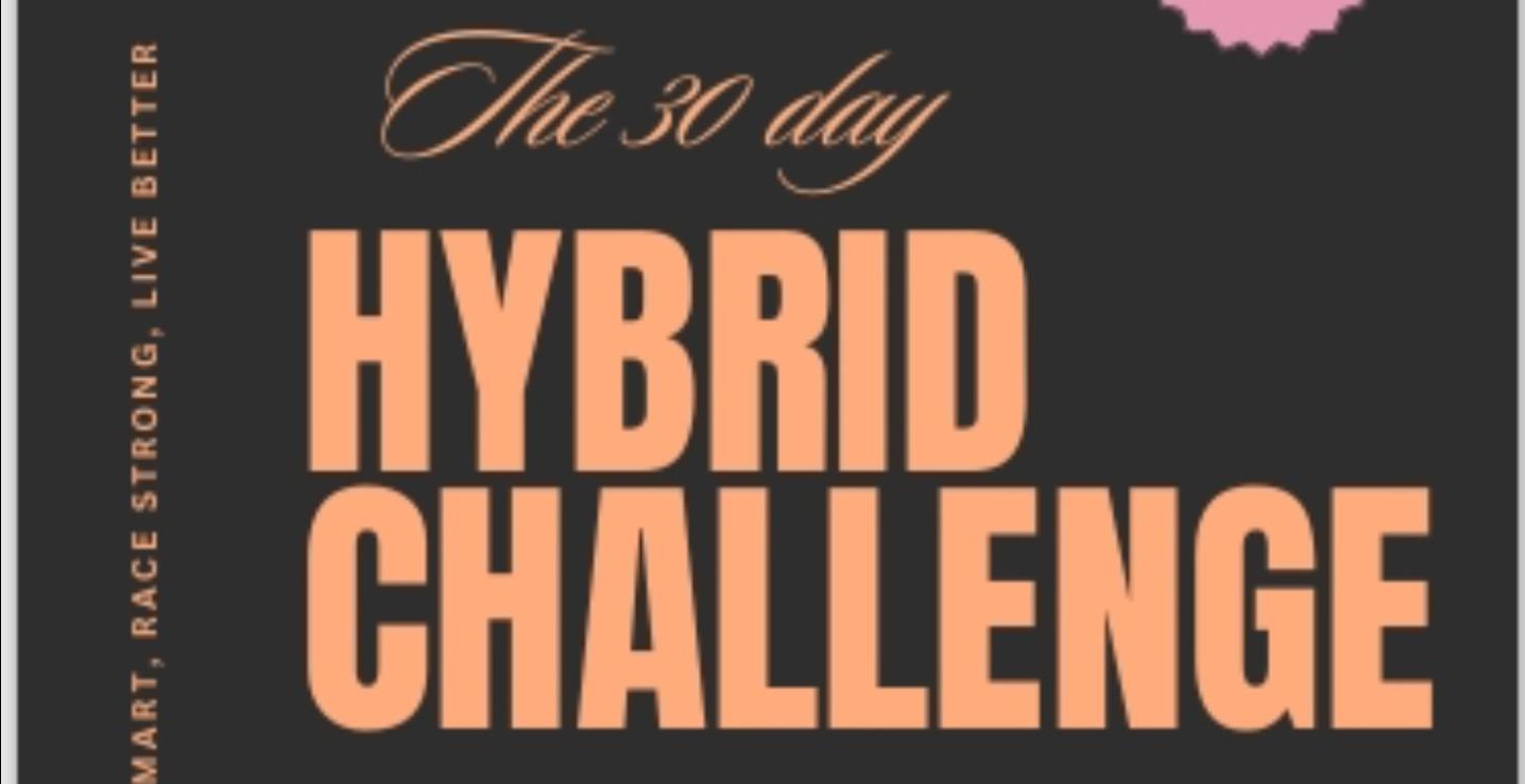 The 30 Day Hybrid Challenge