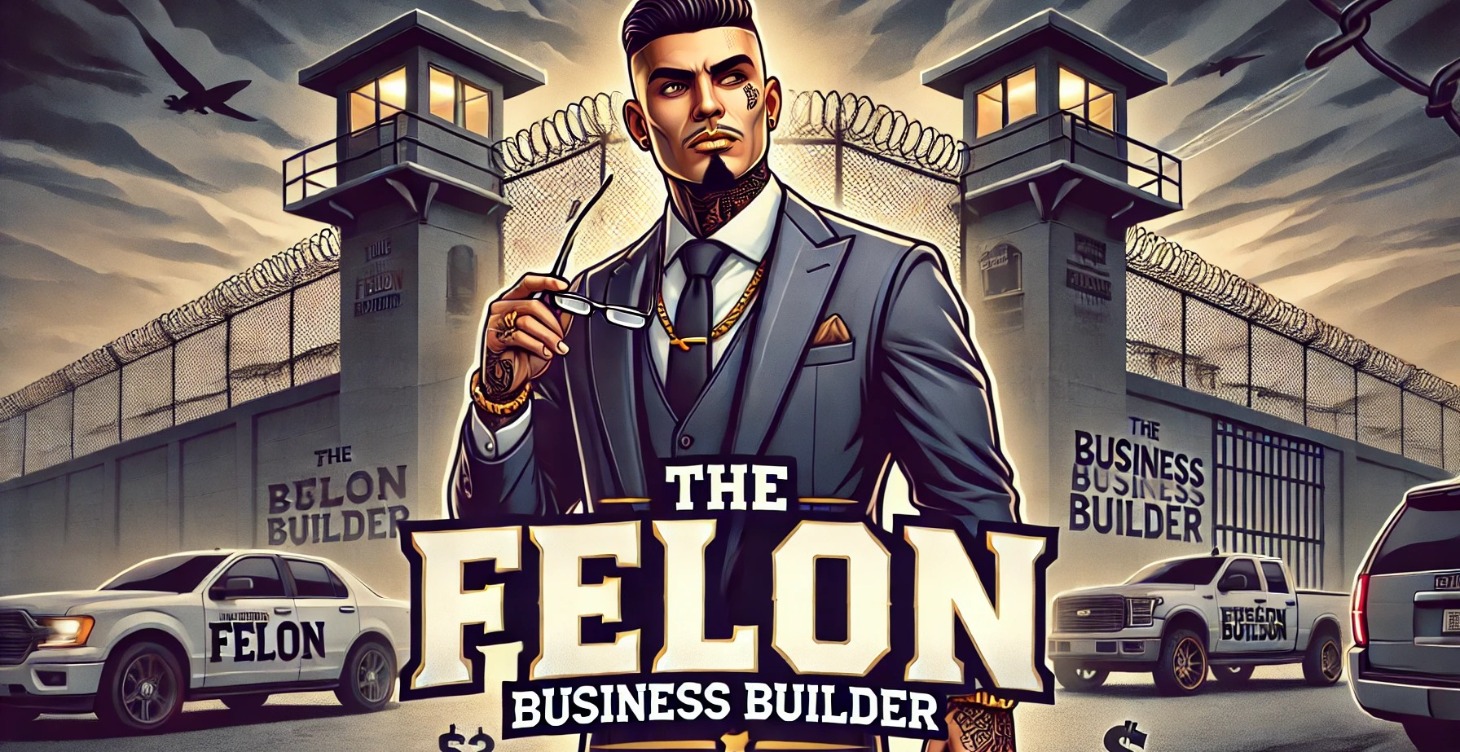 Felon Business Starter