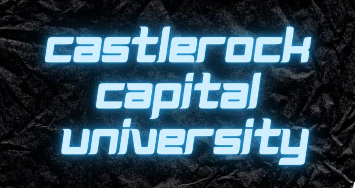 CASTLEROCK CAPITAL UNIVERSITY