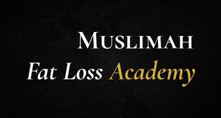 Muslimah Fat Loss Academy