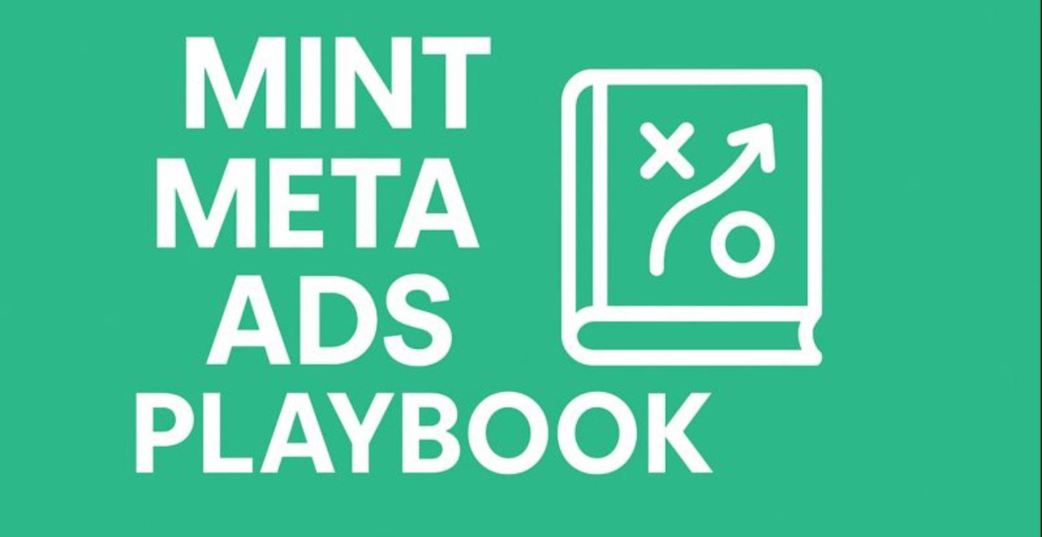 THE MINT META ADS PLAYBOOK