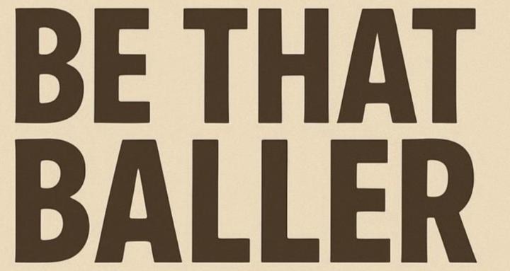 Be that Baller