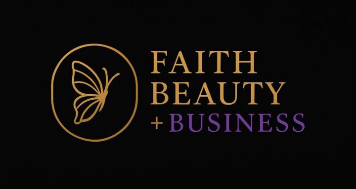 Faith, Beauty + Business