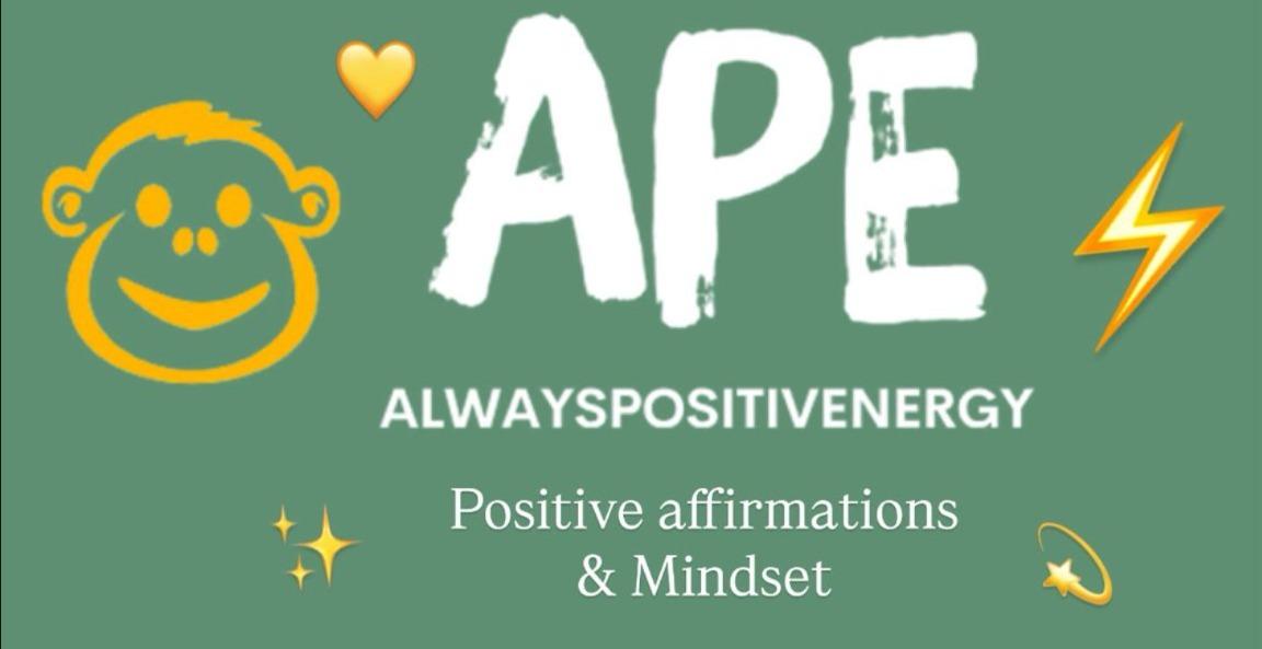 APE 🐵 Positive Affirmations & Mindset