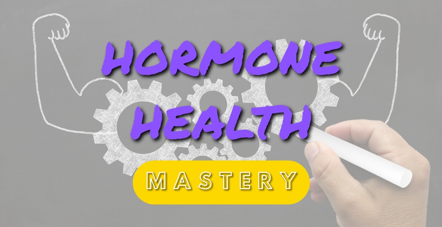 Hormone Health Mastery