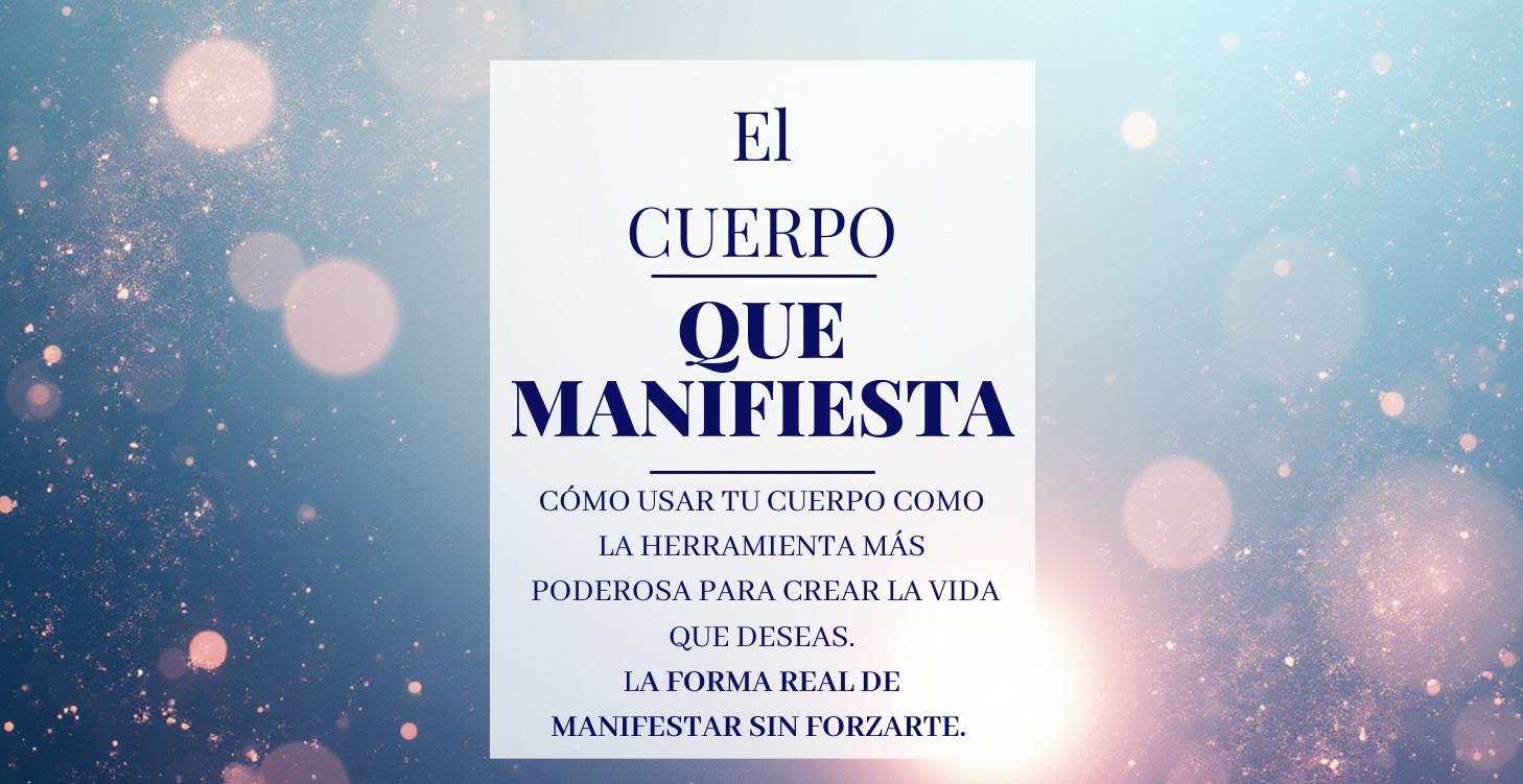 EL CUERPO QUE MANIFIESTA