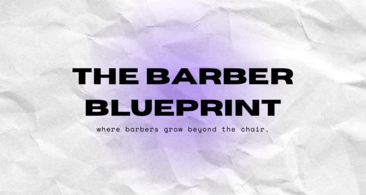 The Barber Blueprint.