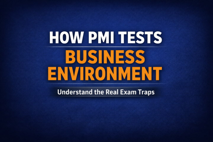 How PMI Really Tests Business Environment on the PMP Exam