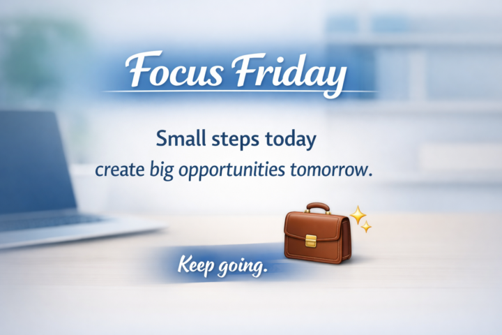 🚀 Focus Friday: Small Steps Create Big Progress