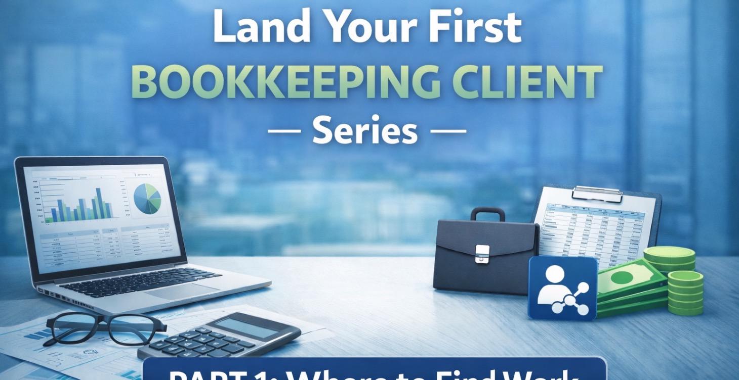 Land Your First Bookkeeping Client Series