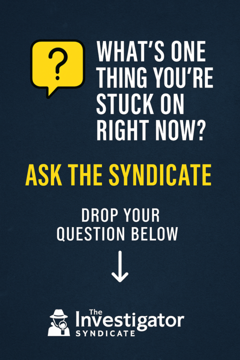 🧠💬 “ASK THE SYNDICATE: What’s ONE Thing You’re Stuck On Right Now?” 🕵️‍♂️