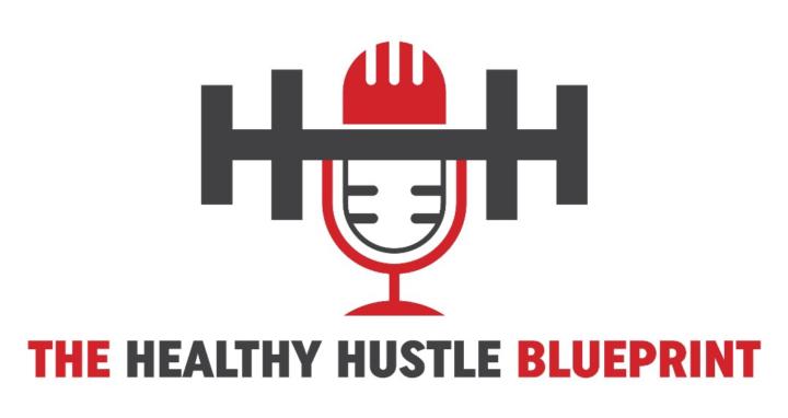 The Healthy Hustle Blueprint