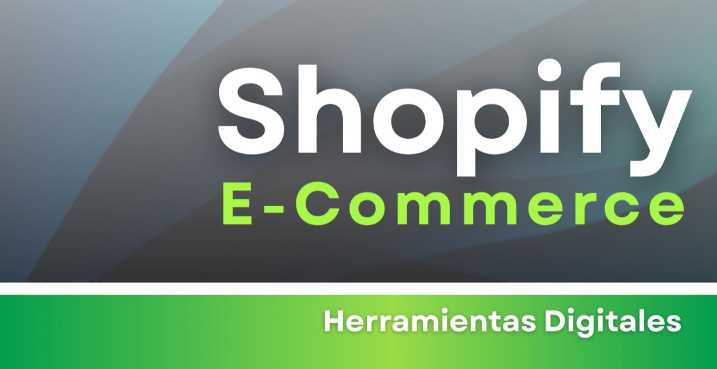 Crea tu E Commerce en Shopify