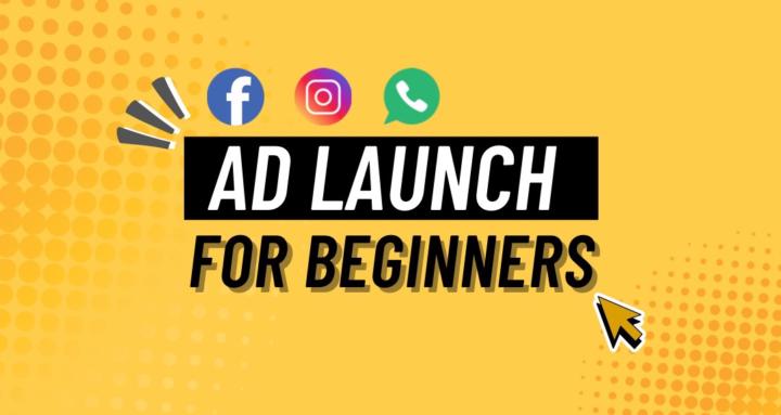Ad Launch For Beginners
