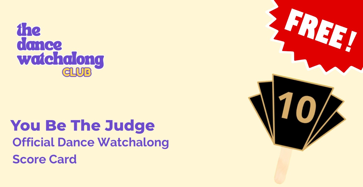 You be the Judge - Dance Watchalong Scorecard