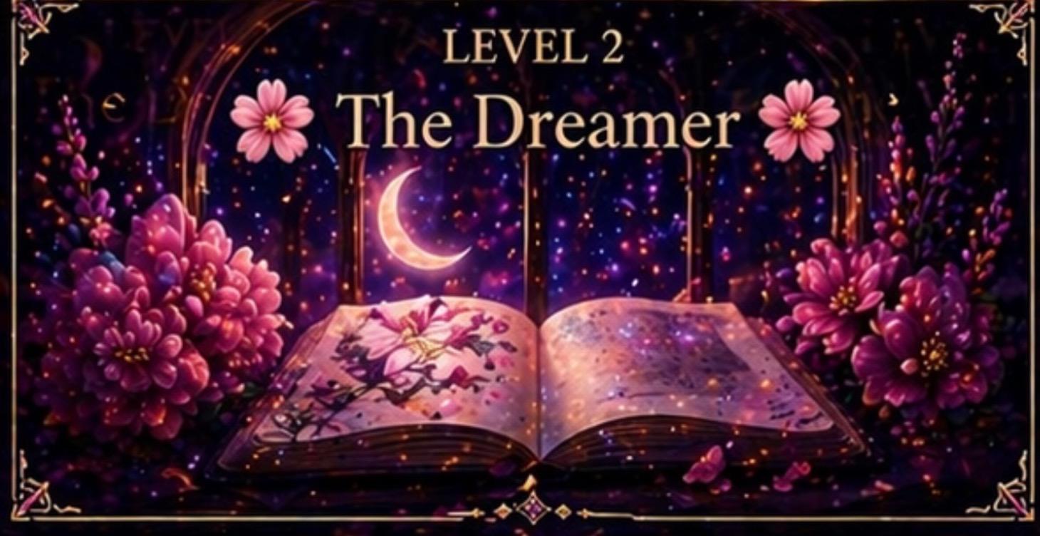 LEVEL 2 - THE DREAMER