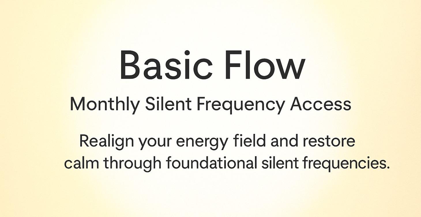 🌿 Basic Flow  Silent Frequency Access