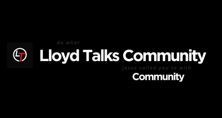 LloydTalks Community Group