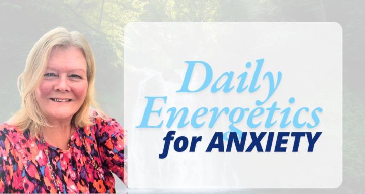 Daily Energetics for ANXIETY