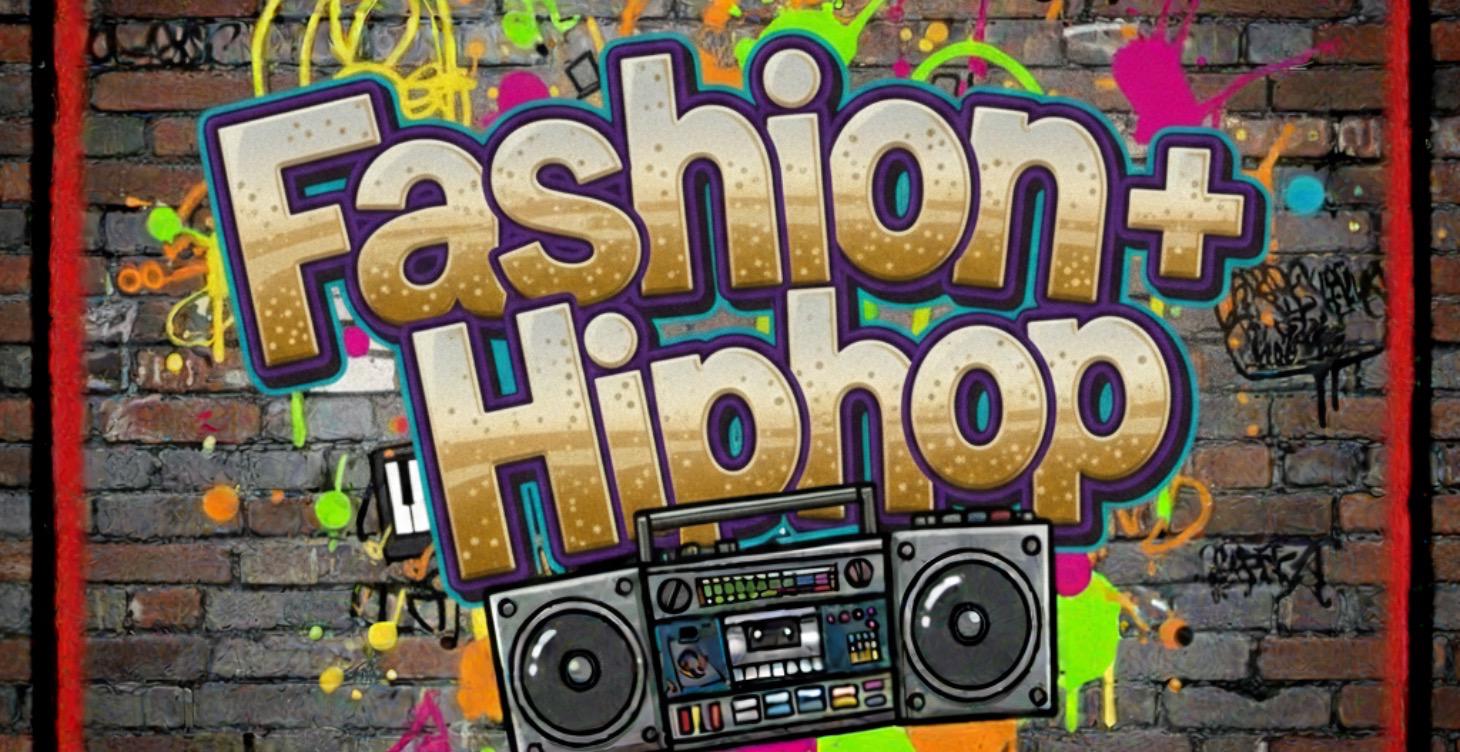 Fashion + Hiphop