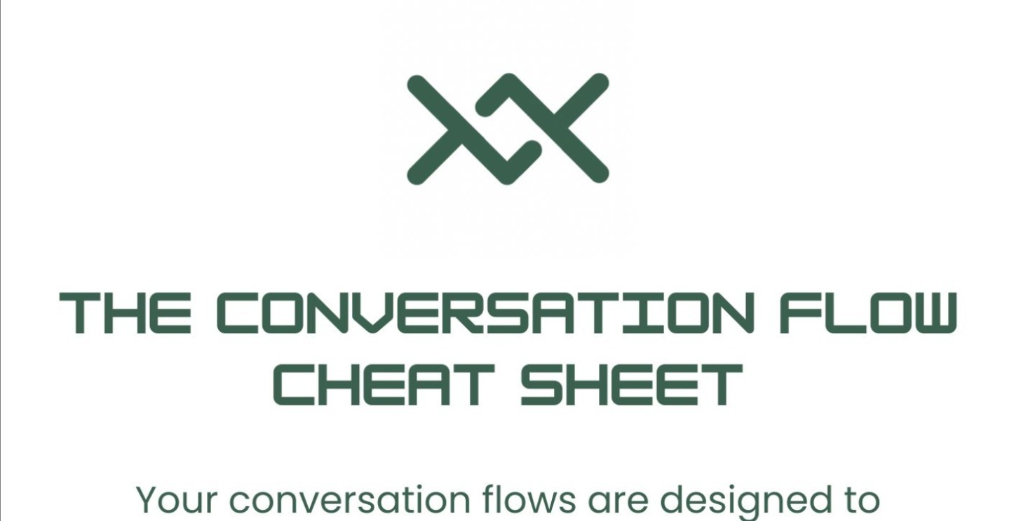 The Conversation Flow Cheat Sheet