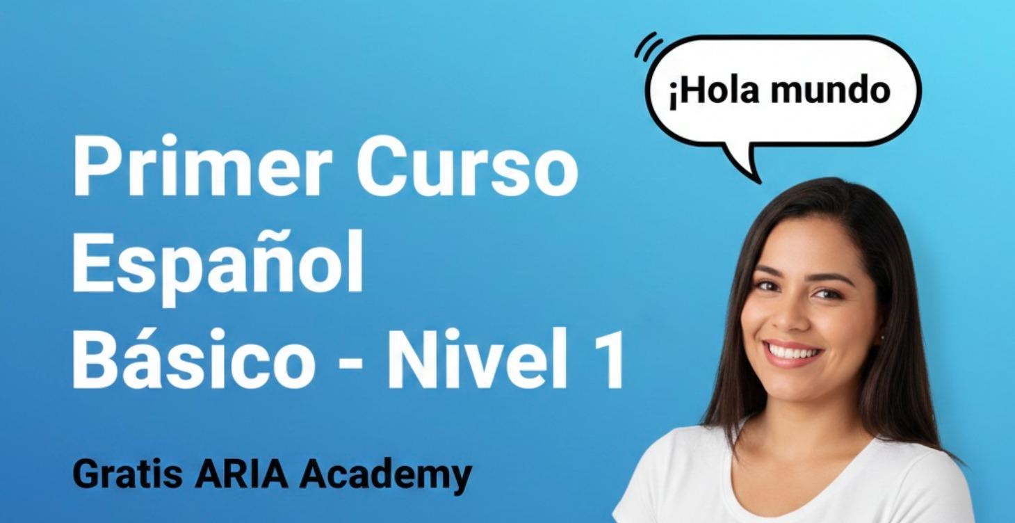 1. Primer curso: Inducción Español Básico