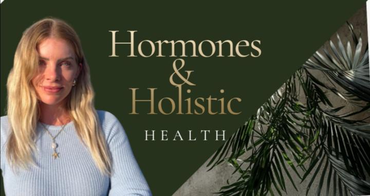 Hormones & Holistic Health