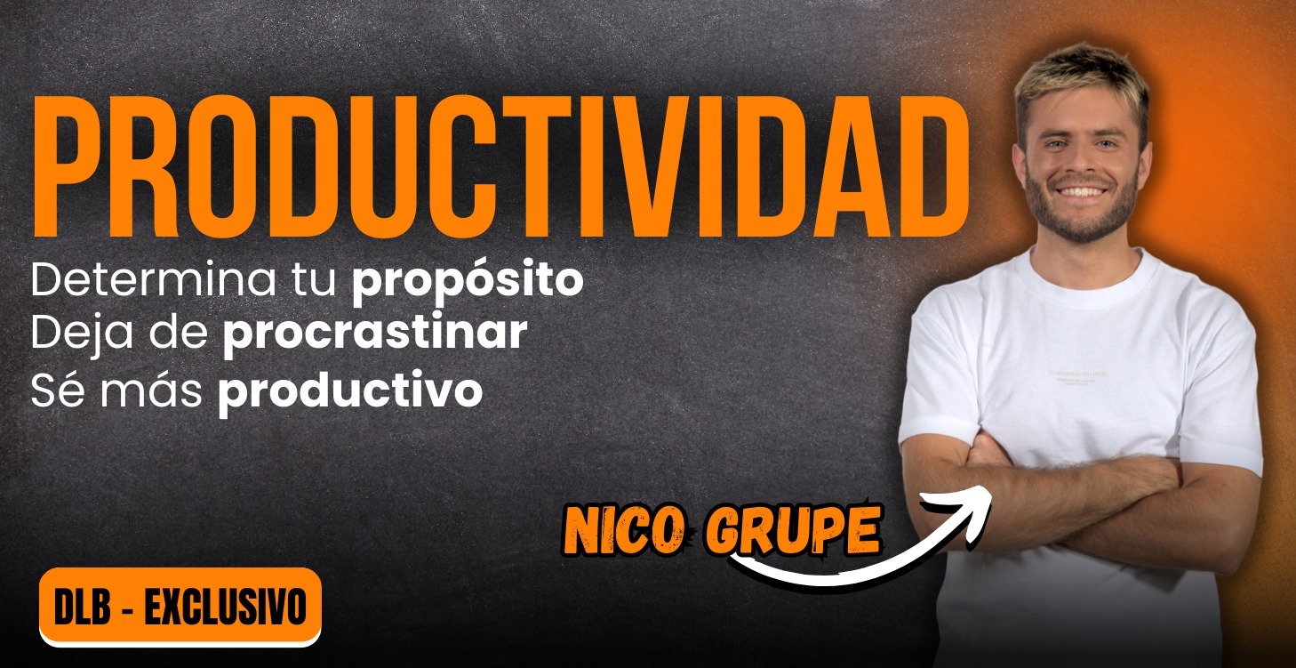 Ser PRODUCTIVO  con PROPÓSITO - EXCLUSIVO DLB